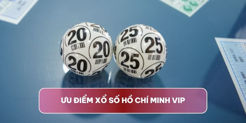 Xổ số Hồ Chí Minh VIP đang chiếm được sự ưu ái từ cộng đồng người chơi